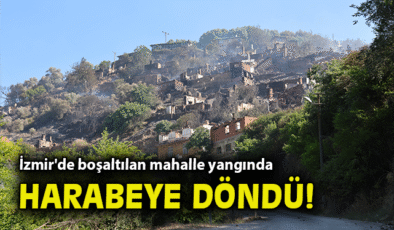 Ödemiş’te Orman Yangını Mahalleleri Harabeye Çevirdi