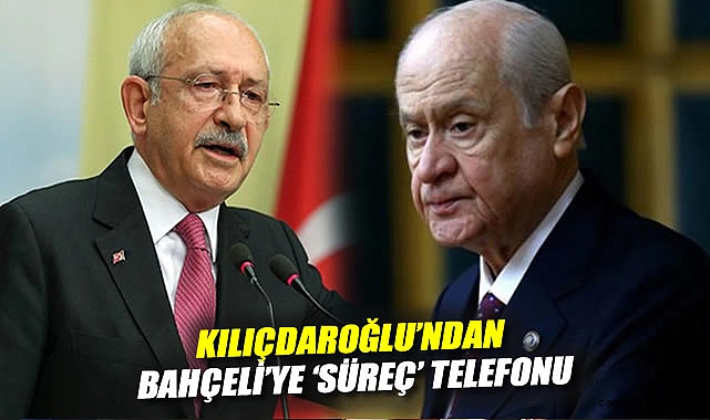 Kılıçdaroğlu’ndan Bahçeli’ye Teşekkür Telefonu