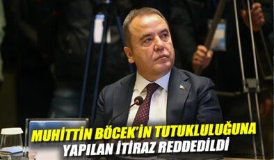 Böcek’in Tutukluluk İtirazı Reddedildi!