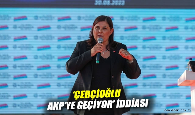 Çerçioğlu’nun AKP’ye Geçiş İddiası Gündemde!