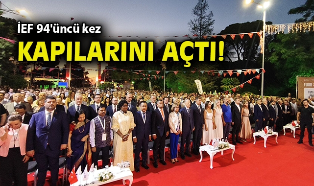 İzmir Enternasyonal Fuarı 94. Kez Kapılarını Açtı!