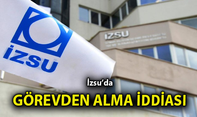 İZSU’da Görev Değişikliği: Soruşturma Gölgesi!