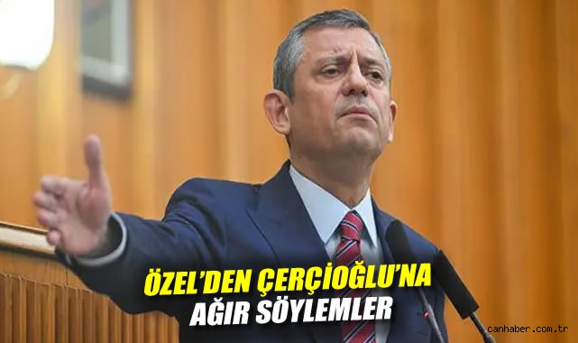 Özgür Özel’den Çerçioğlu’na Sert Eleştiri!