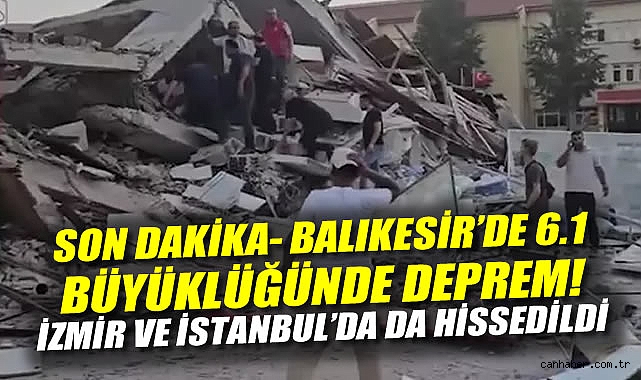 Marmara ve Ege’yi Sallayan 6.1 Büyüklüğünde Deprem!