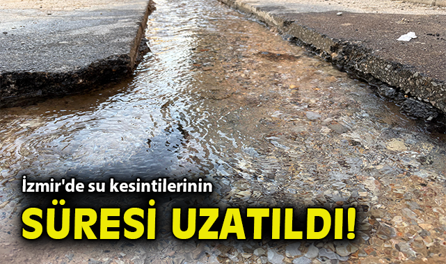 İzmir’de Gece Su Kesintileri 30 Eylül’e Kadar!