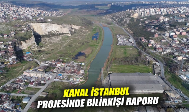 Kanal İstanbul Raporu: ÇED Değerlendirmesi Reddi!