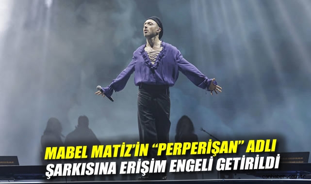 Mabel Matiz’in Şarkısına Erişim Engeli Geldi!