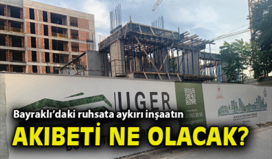 Bayraklı’da İmar Krizi: İnşaatın Akıbeti Ne Olacak?