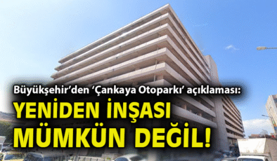 Çankaya Otoparkı’nın Yıkımı Kesinleşti!
