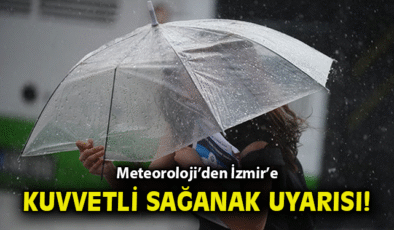 İzmir’de Kuvvetli Yağış Uyarısı! Dikkat Edin!
