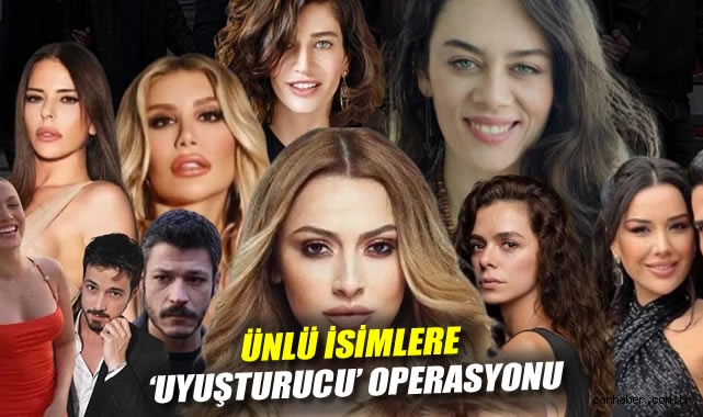 Ünlüler Dünyasında Sarsıcı Uyuşturucu Operasyonu!