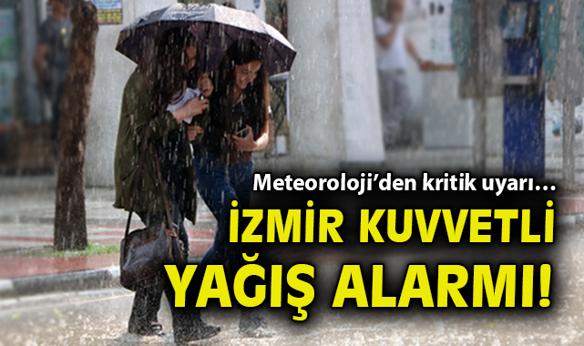 İzmir’de Kuvvetli Yağış Alarmı: Dikkat!