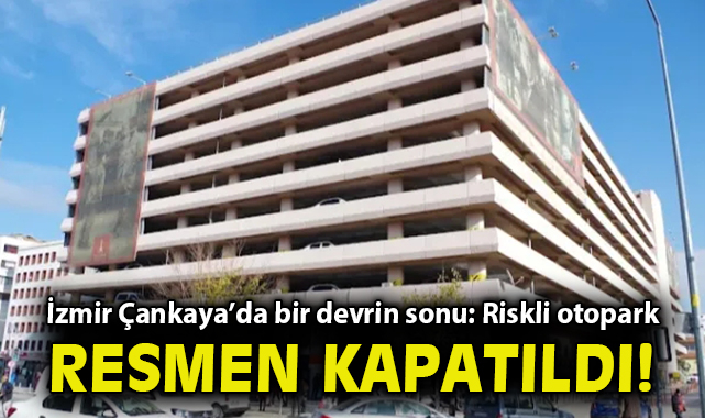 İzmir’deki Çankaya Otoparkı Kapatıldı!
