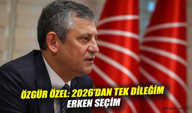 Özgür Özel: 2026’da Erken Seçim Zamanı!