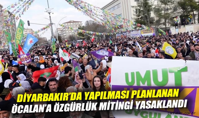 Diyarbakır’da Öcalan Mitingi Yasaklandı!
