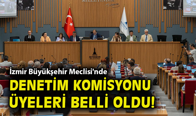 İzmir’de Denetim Komisyonu Üyeleri Seçildi!