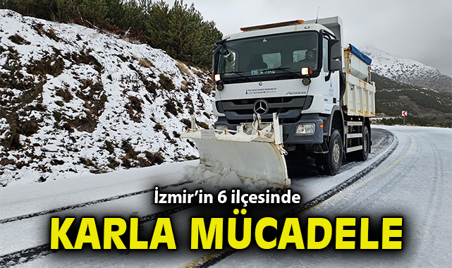 İzmir’de Karla Mücadele: Ekipler 24 Saat Teyakkuzda!