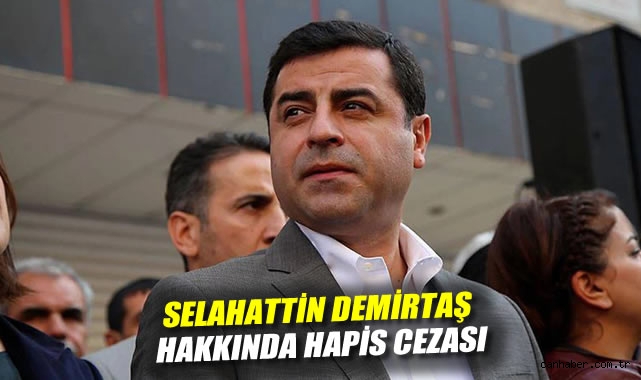 Demirtaş’a 1 Yıl 5 Ay Hapis Cezası Verildi!