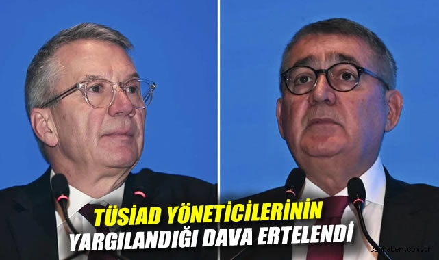 TÜSİAD Yöneticilerinin Davası 6 Mart’a Ertelendi!