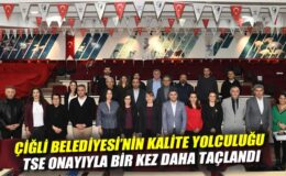 Çiğli Belediyesi’ne 3 Yıl Kalite Belgesi Yenilendi!