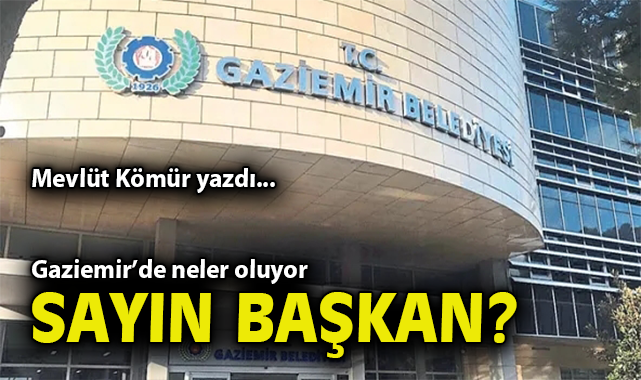 Gaziemir Belediyesi’nde İhalelerle İlgili Şok İddialar!