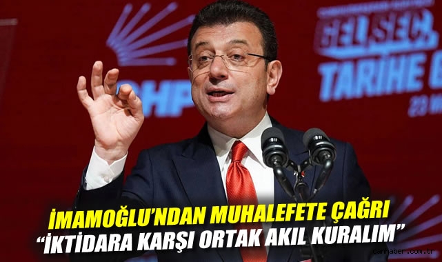 İmamoğlu’ndan Muhalefete Tarihi Sorumluluk Çağrısı