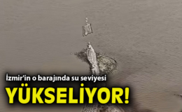 Alaçatı Barajı’nda Su Seviyesi Yükseliyor!