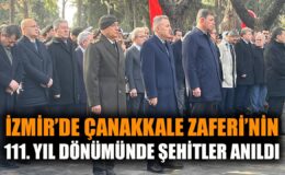 Çanakkale Zaferi’nde 111. Yıl Coşkusu İzmir’de!