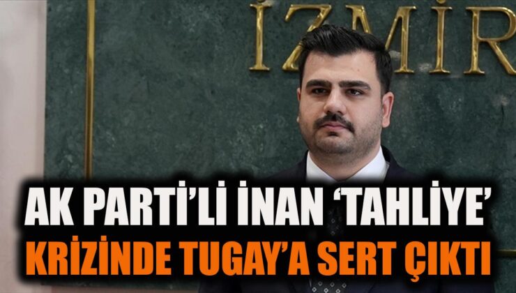 İnan’dan İzmir İçin Sert Mesajlar ve Proje Vurgusu