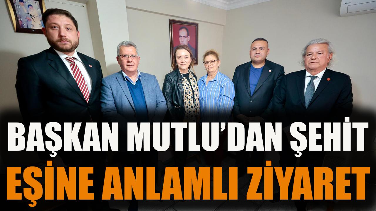 Başkan Mutlu’dan Şehit Ailesine Anlamlı Ziyaret