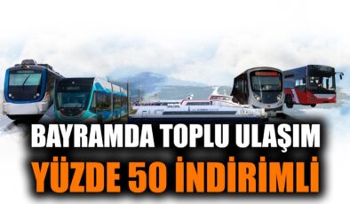İzmir’de Bayramda Ulaşımda Büyük İndirim!