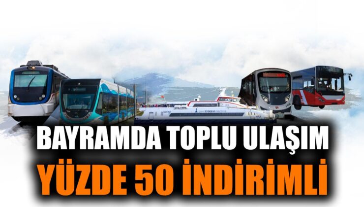 İzmir’de Bayramda Ulaşımda Büyük İndirim!