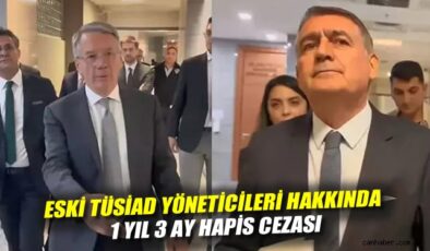 TÜSİAD Eski Yöneticilerine Hapis Cezası!