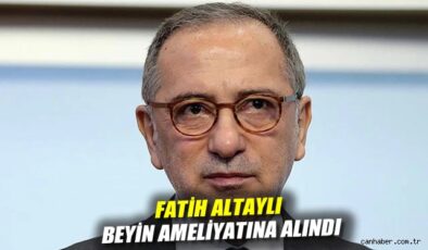 Fatih Altaylı Ameliyata Alındı, Durumu Merakla Bekleniyor