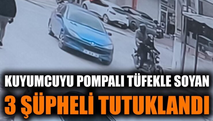 İzmir’de Kuyumcuya Silahlı Soygun: 3 Tutuklama!