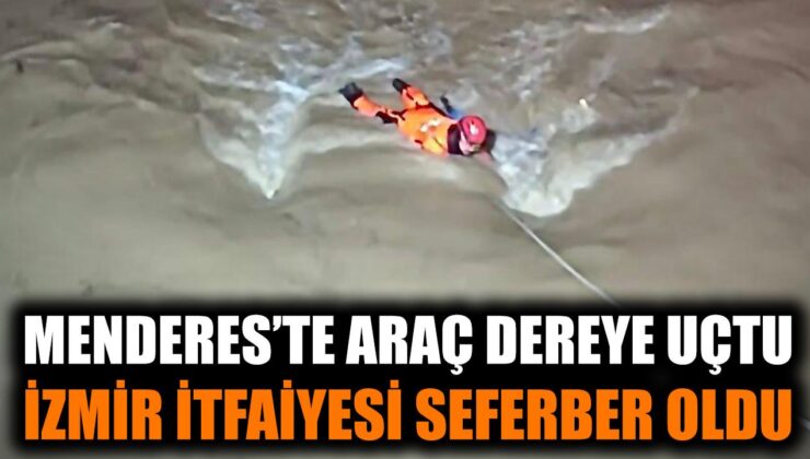 İzmir’de Otomobil Dereye Yuvarlandı, Kurtarıldı!