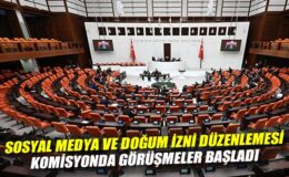 TBMM’de Sosyal Medya ve Doğum İzni Düzenlemesi