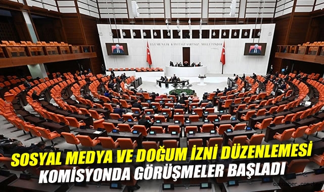 TBMM’de Sosyal Medya ve Doğum İzni Düzenlemesi