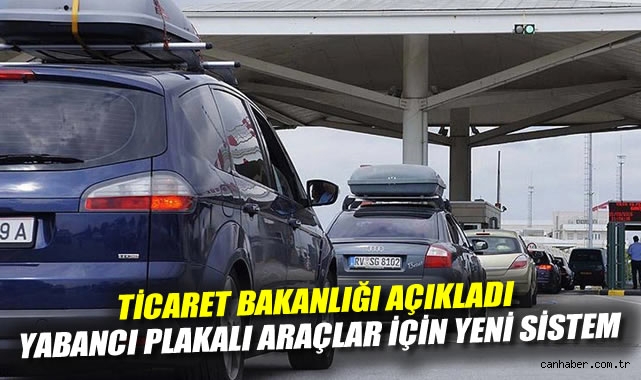 Yabancı Plakalı Taşıt İşlemleri İçin Yeni Sistem!