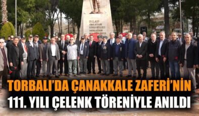 Torbalı’da 18 Mart Çanakkale Zaferi Coşkuyla Anıldı