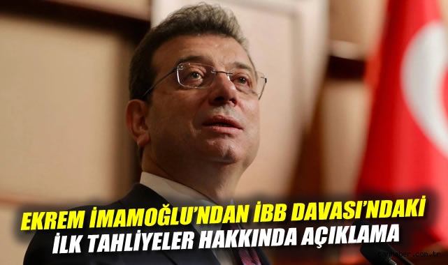 İmamoğlu’ndan Tahliyelerle İlgili Önemli Açıklama!