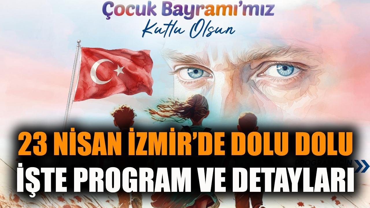 İzmir’de 23 Nisan Coşkusu: Eğlence Dolu Etkinlikler!