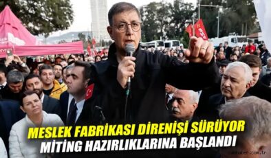 İzmir’de Meslek Fabrikası İçin Direniş Devam Ediyor