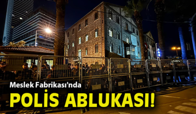 İzmir’de Meslek Fabrikası’na Polis Operasyonu!