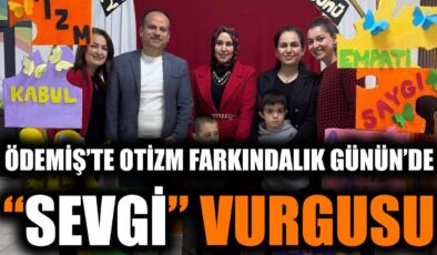 Ödemiş’te Otizm Farkındalık Günü Coşkuyla Kutlandı
