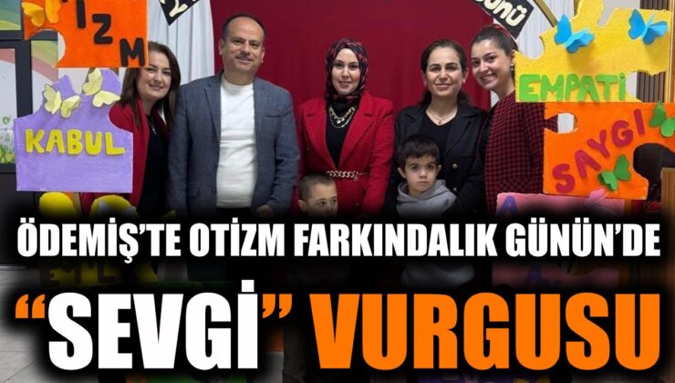 Ödemiş’te Otizm Farkındalık Günü Coşkuyla Kutlandı